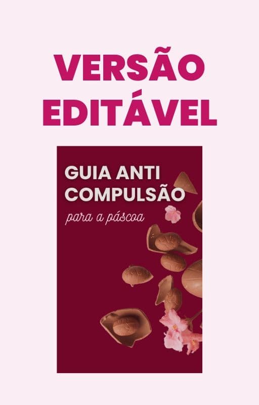 Modelo editável do ebook “Guia Anti Compulsão para a Páscoa”